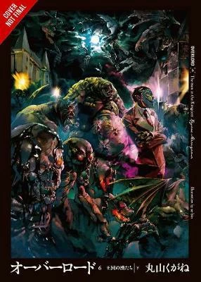Yen-On Press: Overlord, Vol. 6 (light Novel) : Men Of The Kingdom Part2 3 Yen-On Press: Overlord, Vol. 6 (light Novel) : Men Of The Kingdom Part2