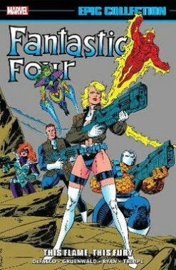 Marvel- Epic Collection - Fantastic Four - This Flame, This Fury