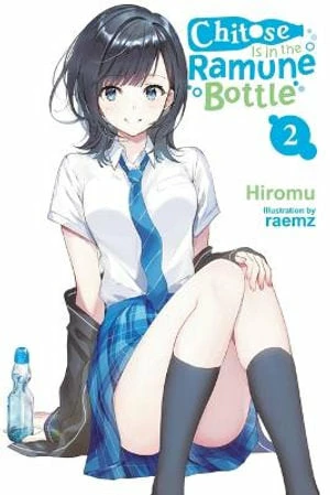 Chitose Is In The Ramune Bottle, Vol. 2 3 Chitose Is In The Ramune Bottle, Vol. 2