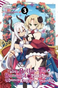 I Was A Bottom-Tier Bureaucrat For 1,500 Years, And The Demon King Made Me A Minister, Vol. 3