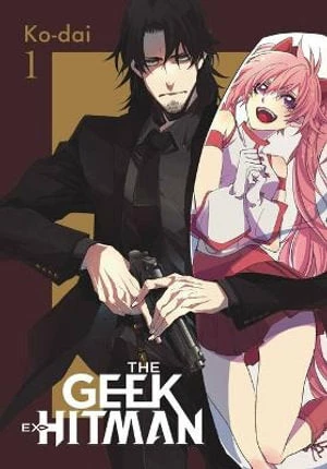 The Geek Ex-Hitman, Vol. 1 3 The Geek Ex-Hitman, Vol. 1